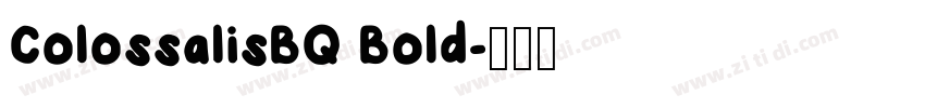 ColossalisBQ Bold字体转换